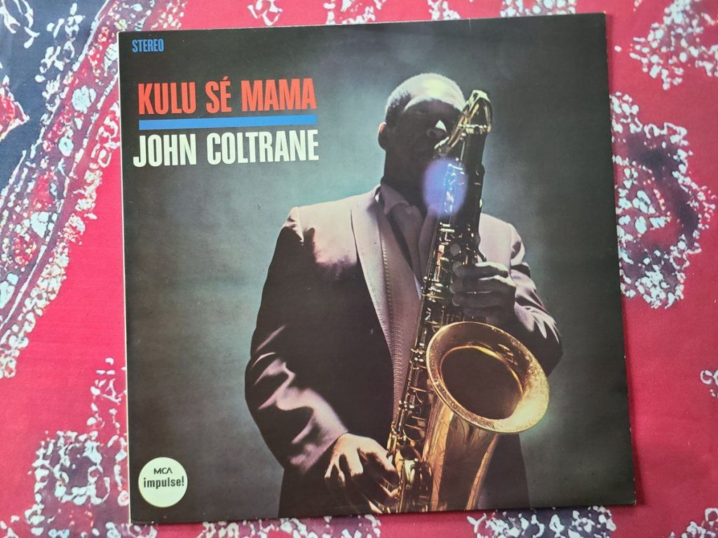 John Coltrane – Kulu Sé&nbsp;Mama