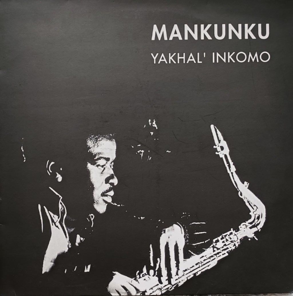 Mankunku Quartet – Yakhal’&nbsp;Inkomo