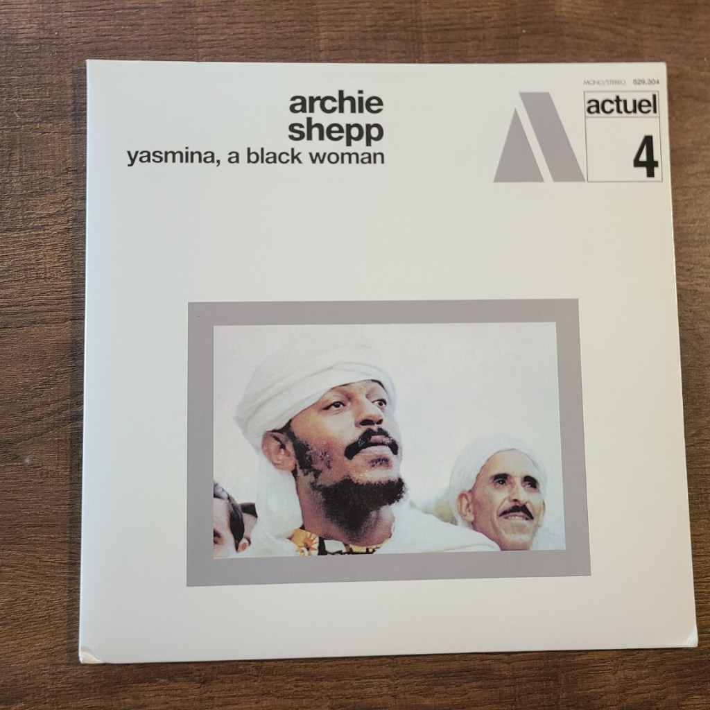 Archie Shepp – Yasmina, A Black&nbsp;Woman